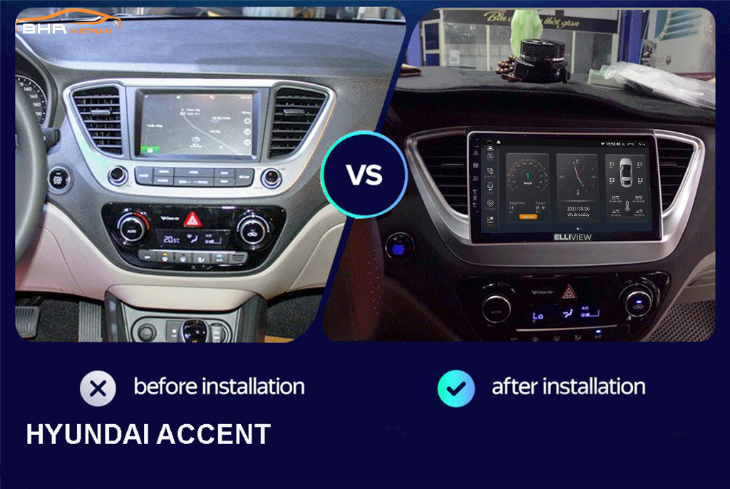 Hình ảnh trước và sau khi lắp màn hình DVD Elliview S4 Basic Hyundai Accent 2017 - 2020