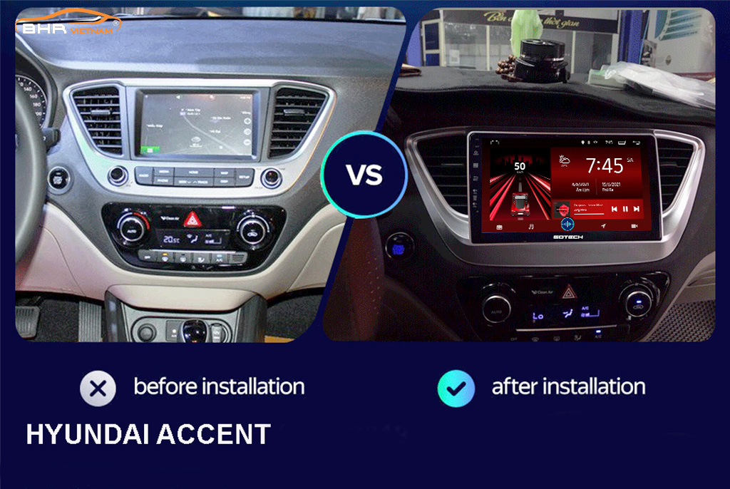 Hình ảnh trước và sau khi lắp màn hình DVD Gotech GT6 New Hyundai Accent 2017 - 2020